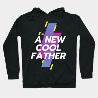 a New Cool Father Gift for New Daddy in Father's Day Hoodie